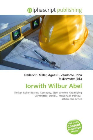 Iorwith Wilbur Abel