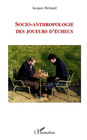 Socio-anthropologie des joueurs d'échecs