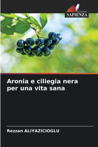 Aronia e ciliegia nera per una vita sana