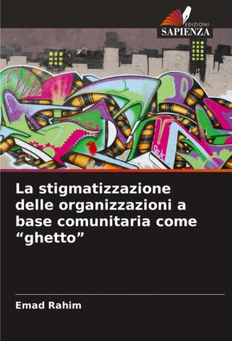 La stigmatizzazione delle organizzazioni a base comunitaria come "ghetto"