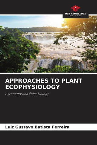 APPROACHES TO PLANT ECOPHYSIOLOGY