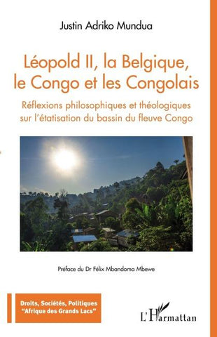 Léopold II, la Belgique, le Congo et les Congolais