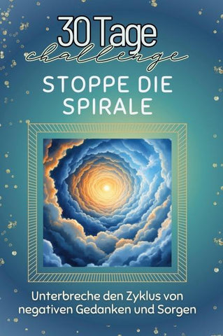 Stoppe die Spirale