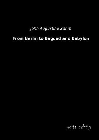 From Berlin to Bagdad and Babylon