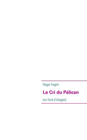 Le Cri du Pélican
