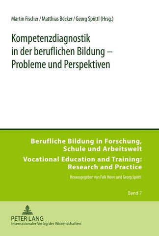 Kompetenzdiagnostik in der beruflichen Bildung – Probleme und Perspektiven