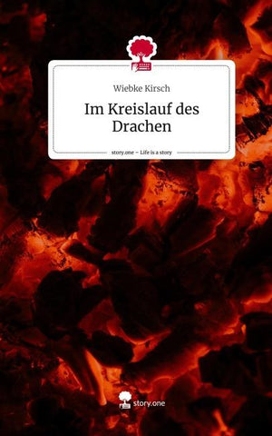 Im Kreislauf des Drachen. Life is a Story - story.one
