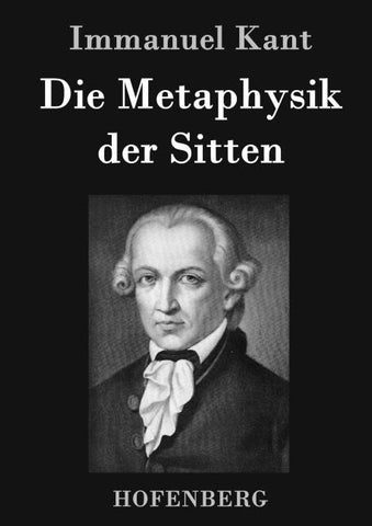 Die Metaphysik der Sitten