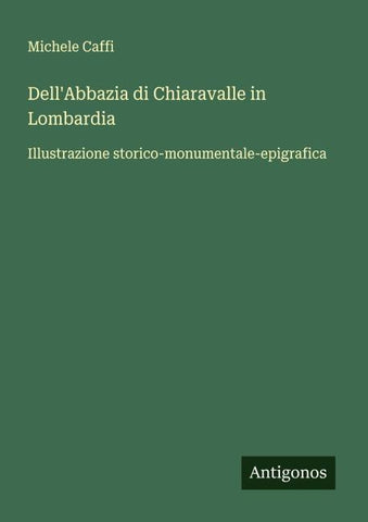 Dell'Abbazia di Chiaravalle in Lombardia