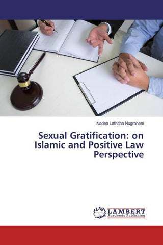 Sexual Gratification: on Islamic and Positive Law Perspective