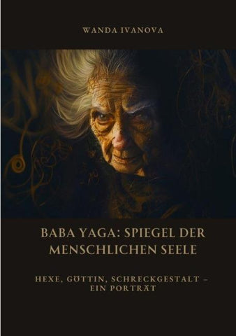 Baba Yaga:  Spiegel der menschlichen Seele