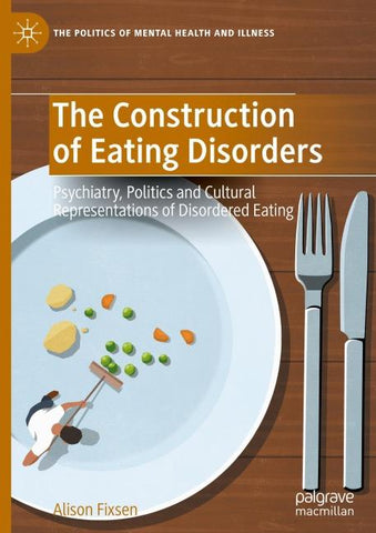 The Construction of Eating Disorders