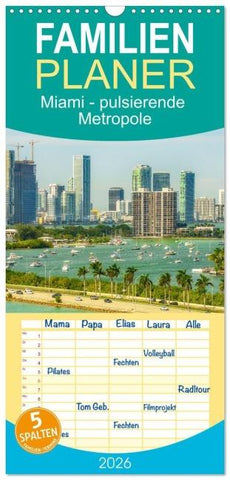 Familienplaner 2026 - Miami - pulsierende Metropole mit 5 Spalten (Wandkalender, 21 x 45 cm) CALVENDO