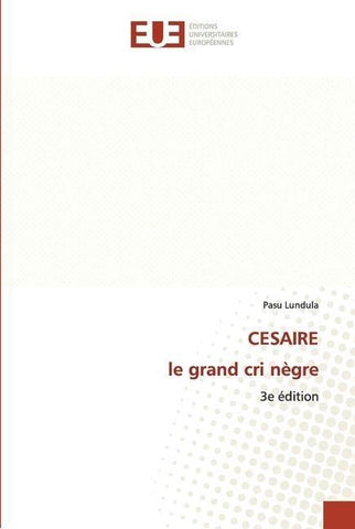 CESAIRE le grand cri nègre