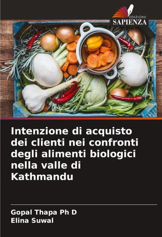 Intenzione di acquisto dei clienti nei confronti degli alimenti biologici nella valle di Kathmandu