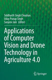 Applications of Computer Vision and Drone Technology in Agriculture 4.0