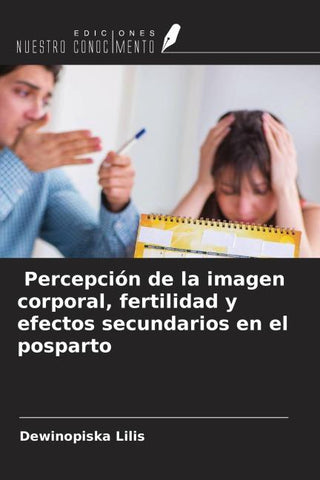 Percepción de la imagen corporal, fertilidad y efectos secundarios en el posparto