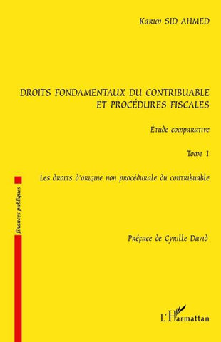 Droits fondamentaux du contribuable et procédures fiscales, étude comparative