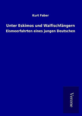 Unter Eskimos und Walfischfängern