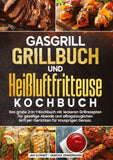 Gasgrill Grillbuch und Heißluftfritteuse Kochbuch