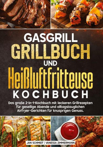 Gasgrill Grillbuch und Heißluftfritteuse Kochbuch