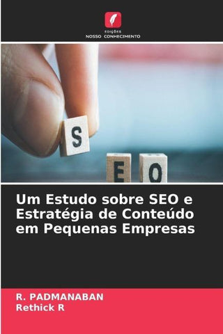 Um Estudo sobre SEO e Estratégia de Conteúdo em Pequenas Empresas