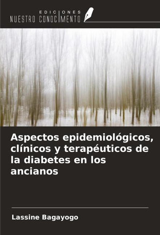 Aspectos epidemiológicos, clínicos y terapéuticos de la diabetes en los ancianos