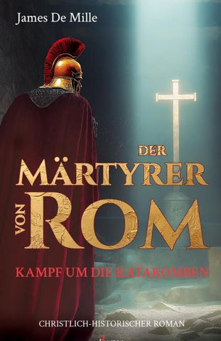 Der Märtyrer von Rom - Kampf um die Katakomben