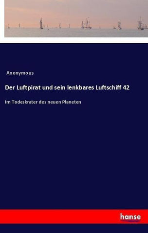 Der Luftpirat und sein lenkbares Luftschiff 42