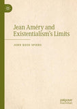 Jean Améry and Existentialism’s Limits
