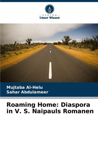 Roaming Home: Diaspora in V. S. Naipauls Romanen