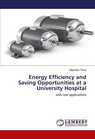 Energy Efficiency and Saving Opportunities at a University Hospital