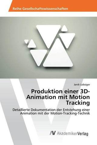 Produktion einer 3D-Animation mit Motion Tracking