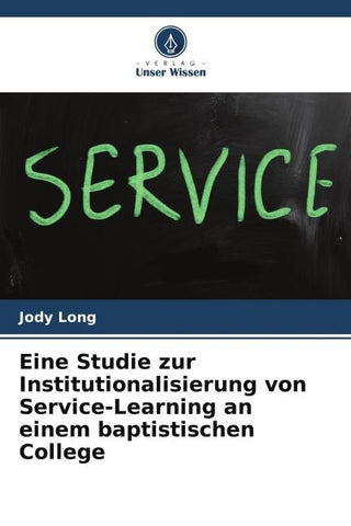 Eine Studie zur Institutionalisierung von Service-Learning an einem baptistischen College