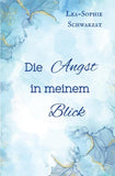 Die Angst in meinem Blick