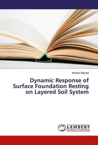 Dynamic Response of Surface Foundation Resting on Layered Soil System