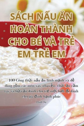 SÁCH N¿U ¿N HOÀN THÀNH CHO BÉ VÀ TR¿ EM TR¿ EM