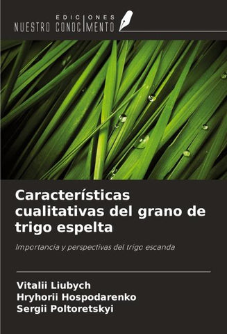 Características cualitativas del grano de trigo espelta