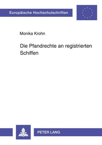 Die Pfandrechte an registrierten Schiffen