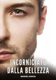 Incorniciato dalla Bellezza