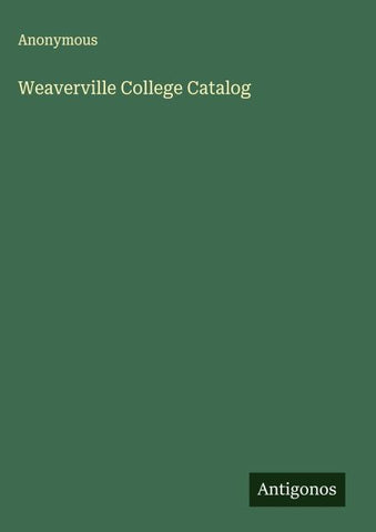 Weaverville College Catalog
