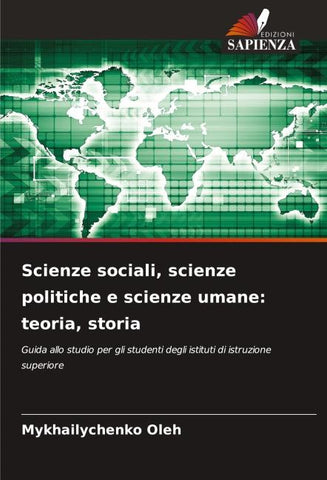 Scienze sociali, scienze politiche e scienze umane: teoria, storia