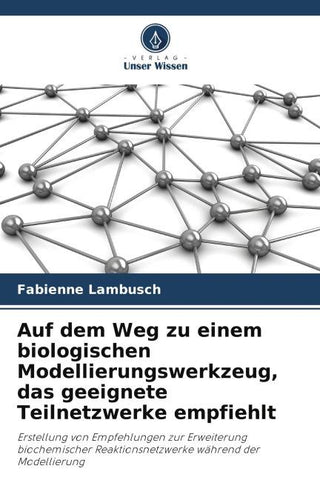 Auf dem Weg zu einem biologischen Modellierungswerkzeug, das geeignete Teilnetzwerke empfiehlt