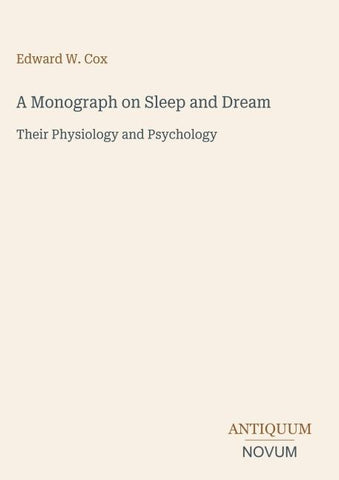 A Monograph on Sleep and Dream