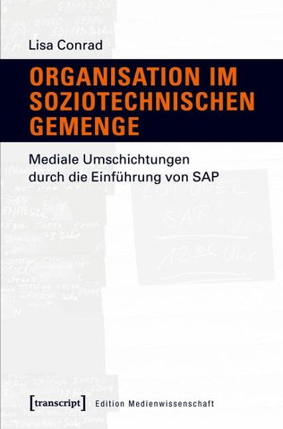 Organisation im soziotechnischen Gemenge