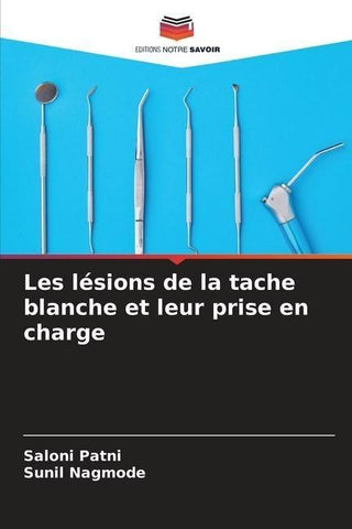 Les lésions de la tache blanche et leur prise en charge