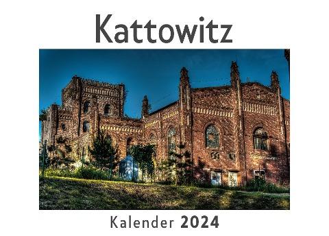 Kattowitz (Wandkalender 2024, Kalender DIN A4 quer, Monatskalender im Querformat mit Kalendarium, Das perfekte Geschenk)