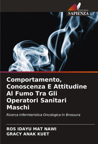 Comportamento, Conoscenza E Attitudine Al Fumo Tra Gli Operatori Sanitari Maschi