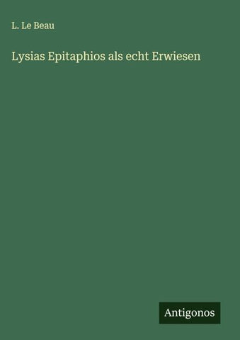 Lysias Epitaphios als echt Erwiesen