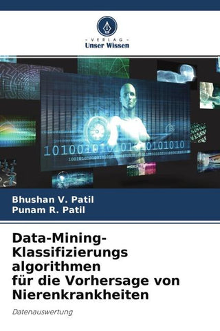 Data-Mining-Klassifizierungs algorithmen für die Vorhersage von Nierenkrankheiten